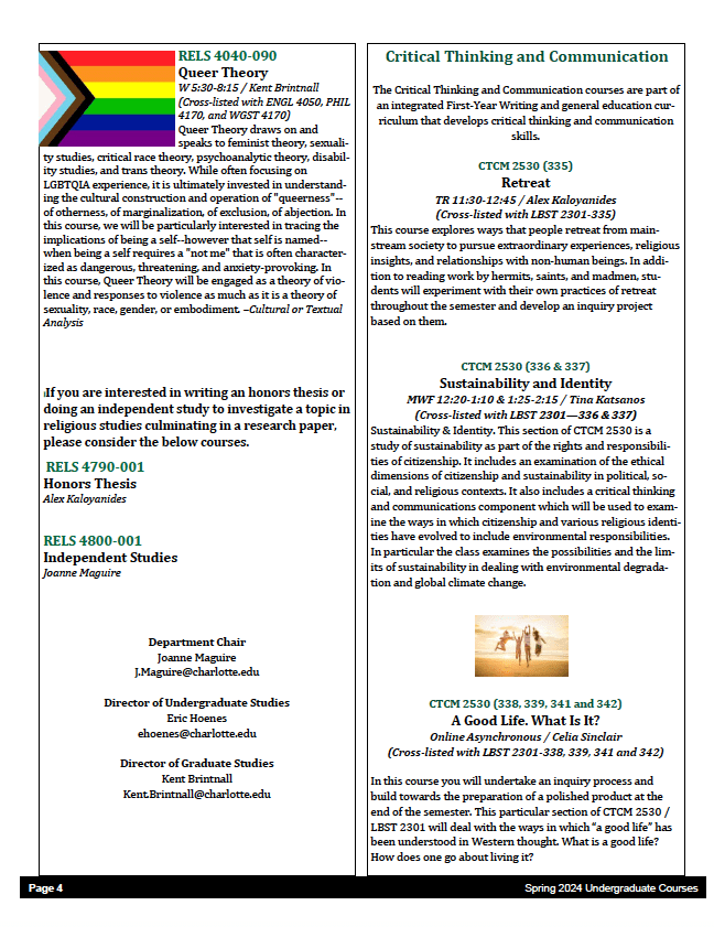 Spring 2024 Undergraduate Courses:
Rels 4040-090 Queer Theory
Rels 4790-001 Honors Thesis
Rels 4800-001 Independent Studies
CTCM 2530 (335) Retreat
CTCM 2530 (336 & 337) Sustainability & Identity
CTCM 2530 (338, 339, 340 and 342) A Good Life. What is it?